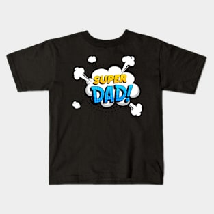 super dad Kids T-Shirt